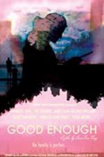 Watch Good Enough Gomovies123