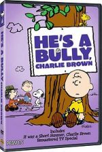 Watch He\'s a Bully, Charlie Brown (TV Short 2006) Gomovies123