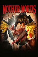 Watch Mother Mortis Gomovies123