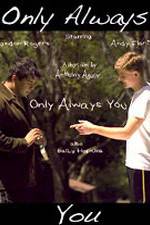Watch Only Always You Gomovies123