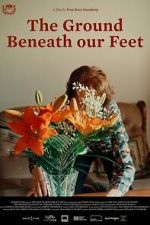 Watch The Ground Beneath Our Feet Gomovies123