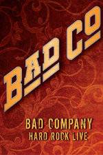 Watch Bad Company: Hard Rock Live Gomovies123