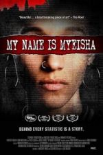Watch My Name is Myeisha Gomovies123