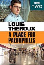 Watch Louis Theroux: A Place for Paedophiles Gomovies123