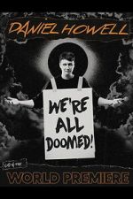Watch Daniel Howell: We\'re All Doomed! Gomovies123