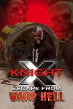 Watch X Knight Escape From Warp Hell Gomovies123