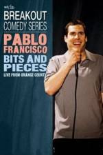 Watch Pablo Francisco: Bits and Pieces - Live from Orange County Gomovies123