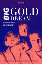 Watch Big Gold Dream Gomovies123