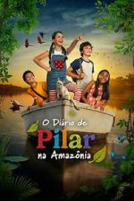 Watch Pilar\'s Diary in the Amazon Gomovies123