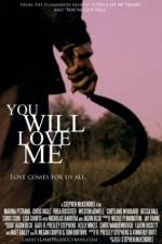 Watch You Will Love Me Gomovies123