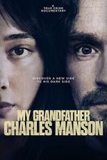 Watch My Grandfather Charles Manson Gomovies123