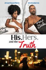 Watch His, Hers & the Truth Gomovies123