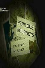 Watch National Geographic Perilous Journeys The Roof of Africa Gomovies123