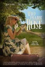 Watch Wild Prairie Rose Gomovies123