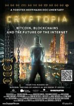 Watch Cryptopia: Bitcoin, Blockchains and the Future of the Internet Gomovies123