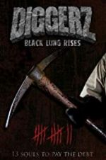 Watch Diggerz: Black Lung Rises Gomovies123