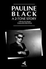 Watch Pauline Black: A 2-Tone Story Gomovies123
