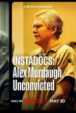 Watch Instadocs: Alex Murdaugh, Unconvicted Gomovies123