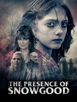Watch The Presence of Snowgood Gomovies123