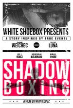 Watch Shadow Boxing Gomovies123