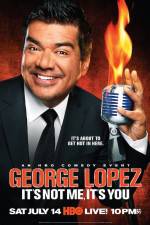 Watch George Lopez It's Not Me It's You Gomovies123