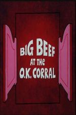 Watch Big Beef at the O.K. Corral Gomovies123