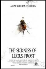 Watch The Sickness of Lucius Frost Gomovies123