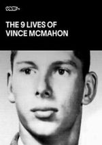 Watch The Nine Lives of Vince McMahon Gomovies123