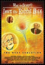 Watch What the Bleep!?: Down the Rabbit Hole Gomovies123