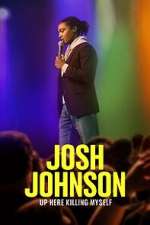 Watch Josh Johnson: Up Here Killing Myself (TV Special 2023) Gomovies123