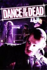 Watch Dance of the Dead Gomovies123