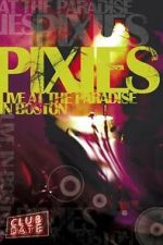 Watch Pixies : Live At The Paradise In Boston Gomovies123