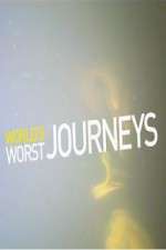 Watch World's Worst Journeys from Hell Gomovies123