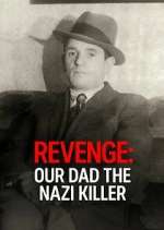 Watch Revenge: Our Dad The Nazi Killer Gomovies123