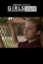Watch Girls Incarcerated Gomovies123