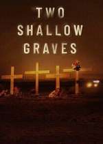 Watch Two Shallow Graves: The McStay Family Murders Gomovies123