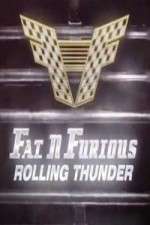 Watch Fat N Furious Rolling Thunder Gomovies123