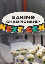 Watch Baking Championship: Next Gen Gomovies123