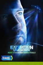 Watch Expedition Unknown: Hunt for Extraterrestrials Gomovies123