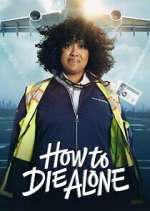 Watch How to Die Alone Gomovies123