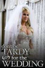 Watch Don't Be Tardy for the Wedding Gomovies123