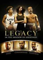 Watch Legacy: In the Shadow of Greatness Gomovies123