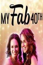 Watch My Fab 40th Gomovies123