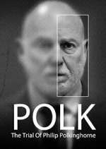 Watch Polk: The Trial of Philip Polkinghorne Gomovies123