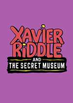 Watch Xavier Riddle and the Secret Museum Gomovies123
