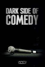 Watch Dark Side of Comedy Gomovies123
