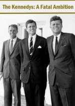 Watch The Kennedys: A Fatal Ambition Gomovies123