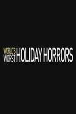 Watch Worlds Worst Holiday Horrors Gomovies123