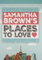 Watch Samantha Brown's Places to Love Gomovies123