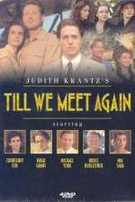 Watch Till We Meet Again Gomovies123
